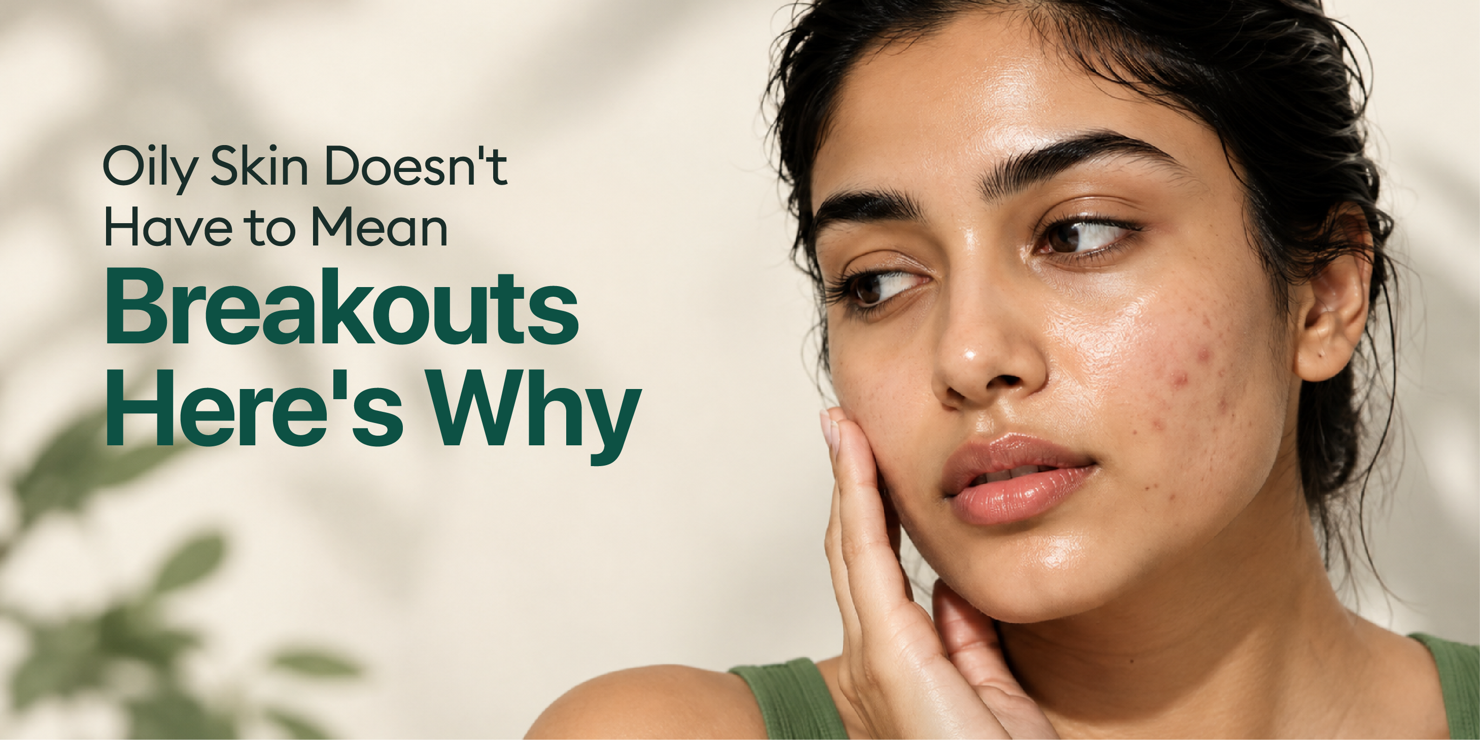 Oily Skin and Frequent Pimples? Here's How to Keep Breakouts Under Control