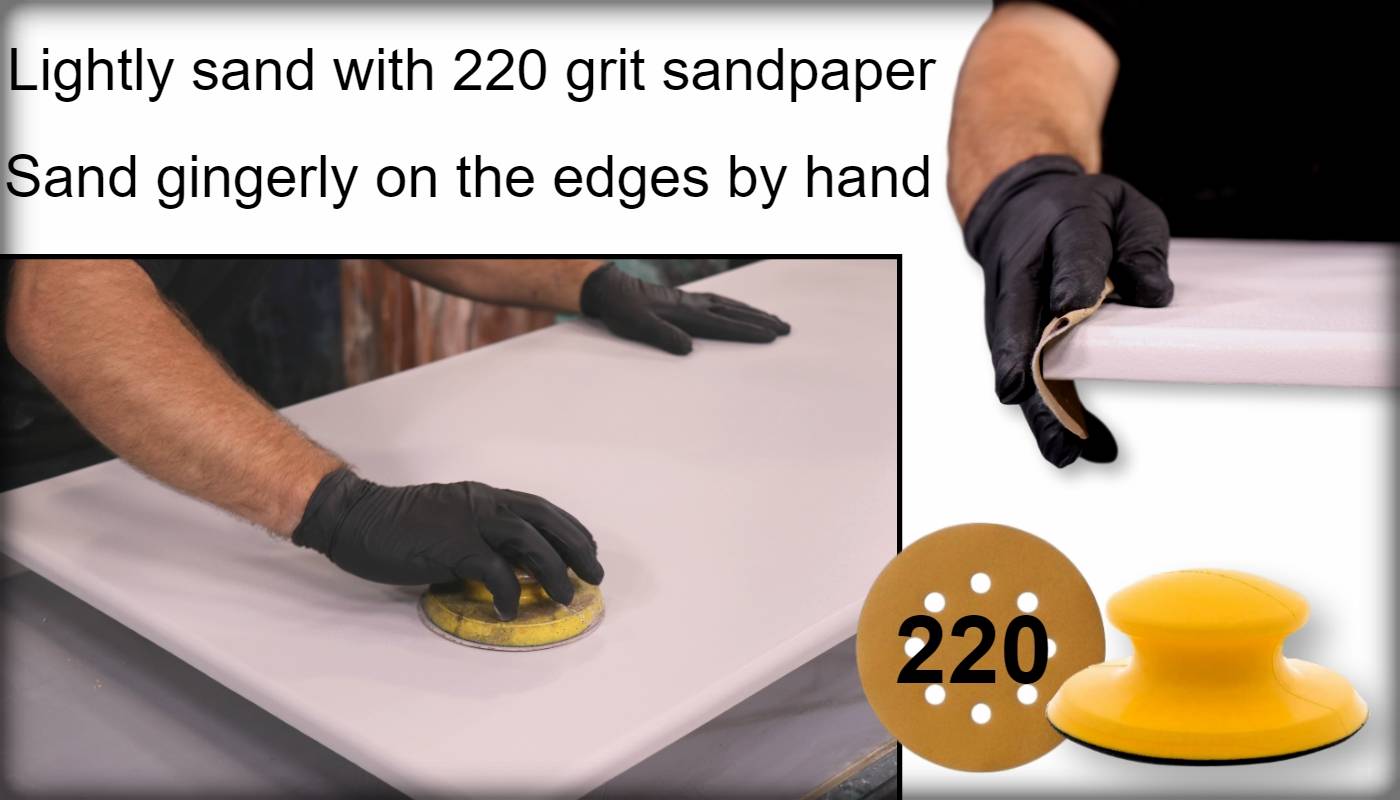 Lightly sand with 220 grit sandpaper. Gently sand the edges by hand.