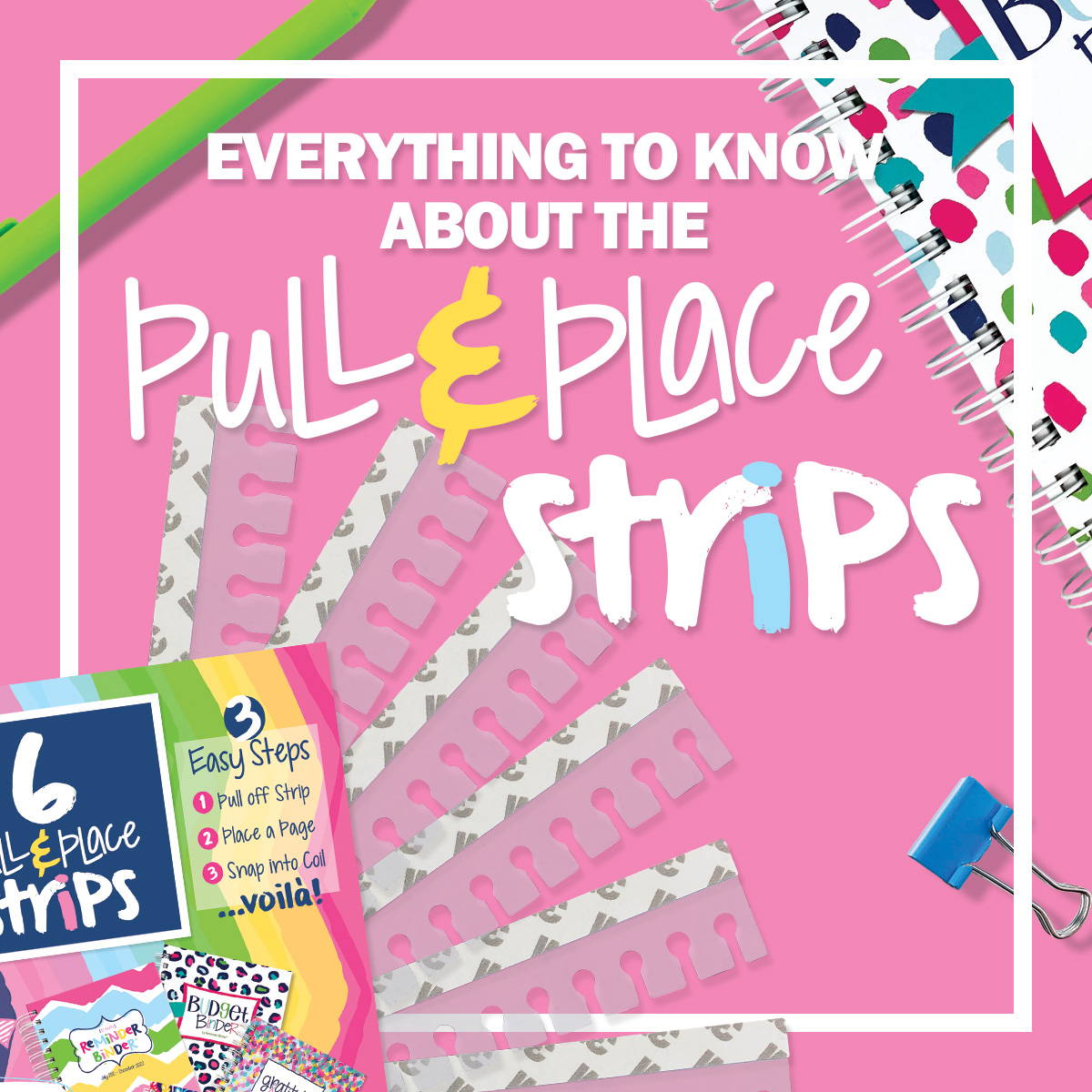 LearnLearn More About the Pull & Place Strips