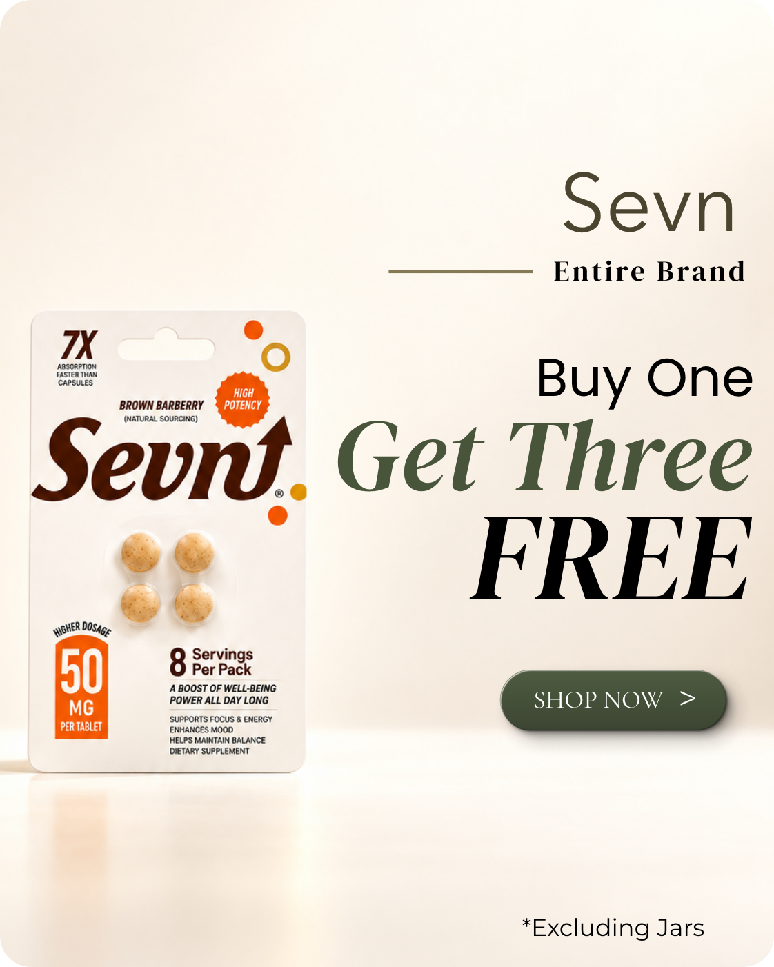 Sevn product promotion: Buy one, get three free offer.