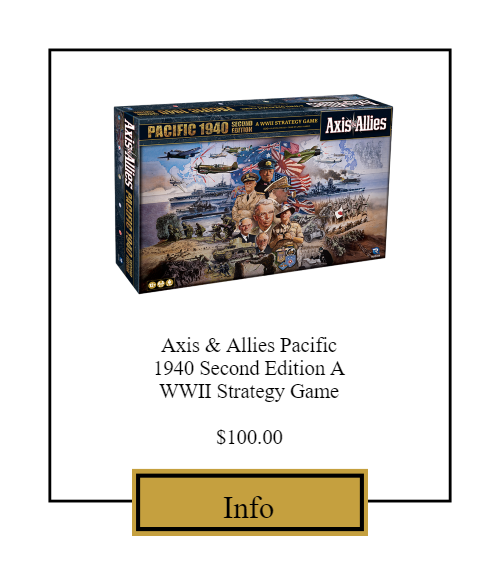 Axis and Allies Pacific 1940 Second Edition A World War two strategy game. $100.00. click for more information.