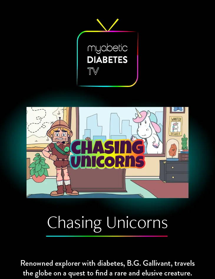 myabetic-diabetes-tv-chasing-unicorns