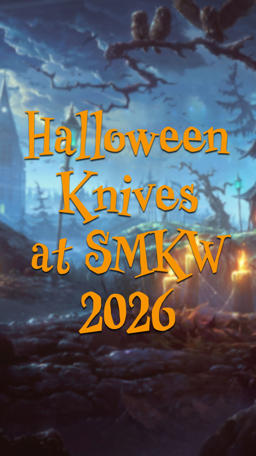 Halloween Knives at SMKW 2026