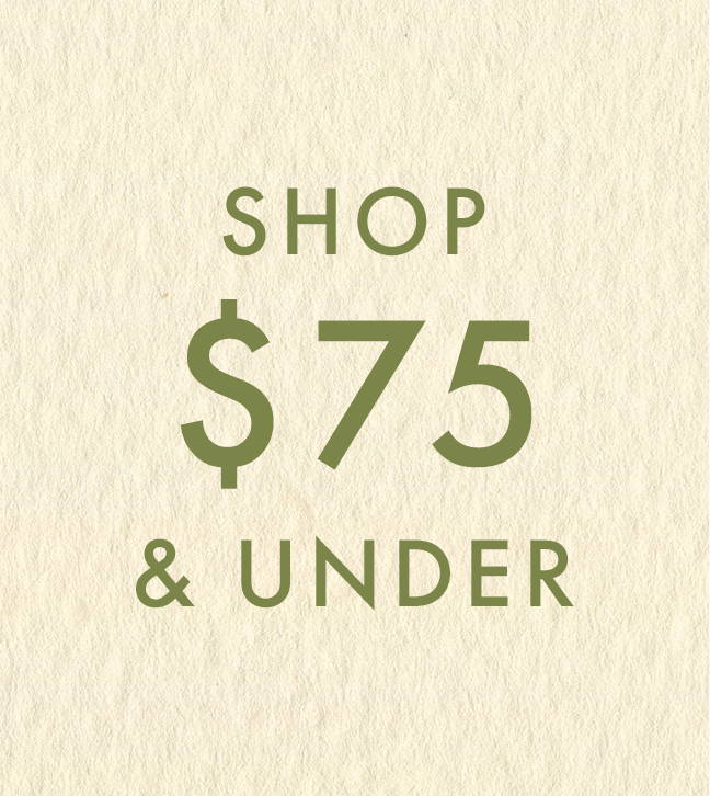 Shop by Price | Shop $75 & Under.