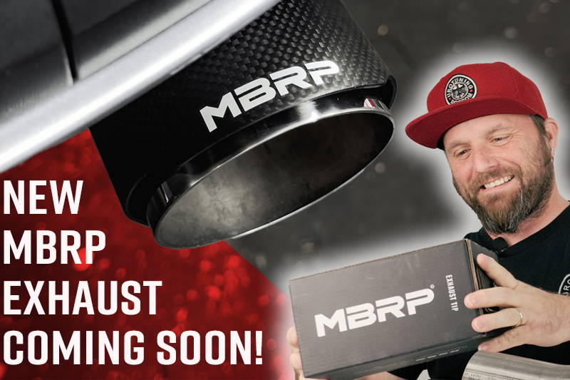 New MBRP Exhaust Coming Soon!