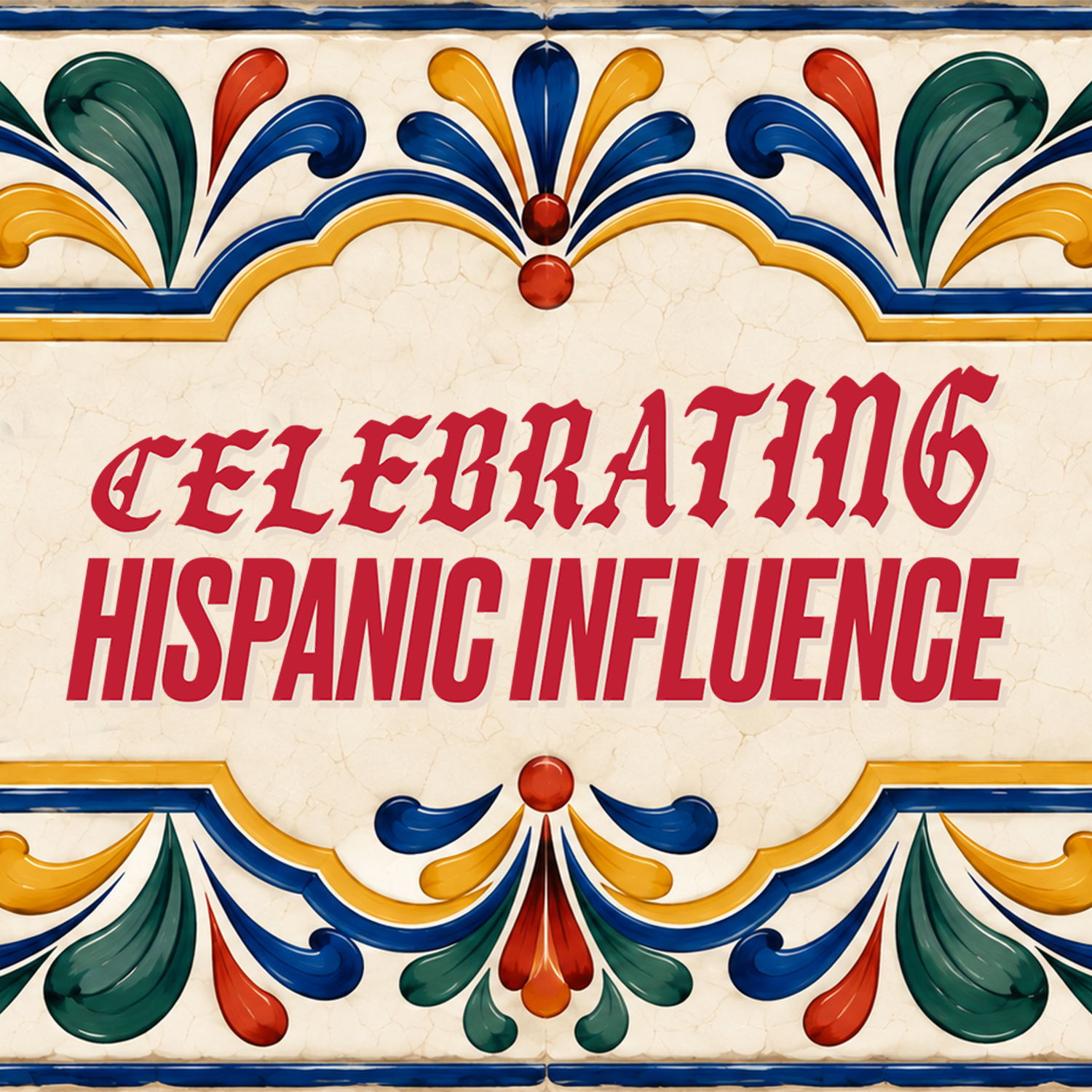 Celebrating Hispanic Influence with colorful decorative elements.