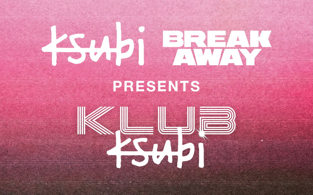 Ksubi Break Away presents Klub Ksubi