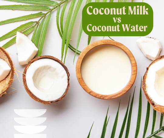 Coconut Milk vs Coconut Water