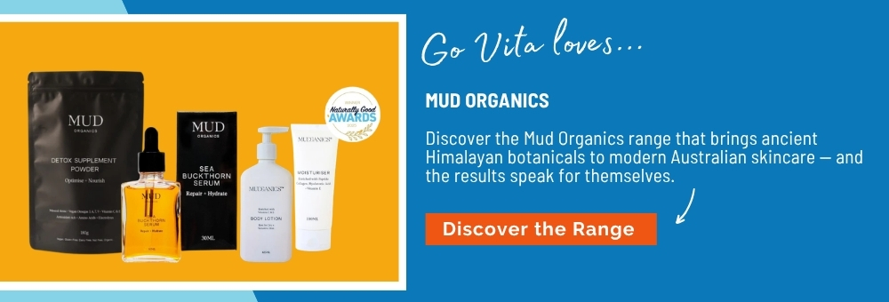 Go Vita loves Mud Organics Skincare range 