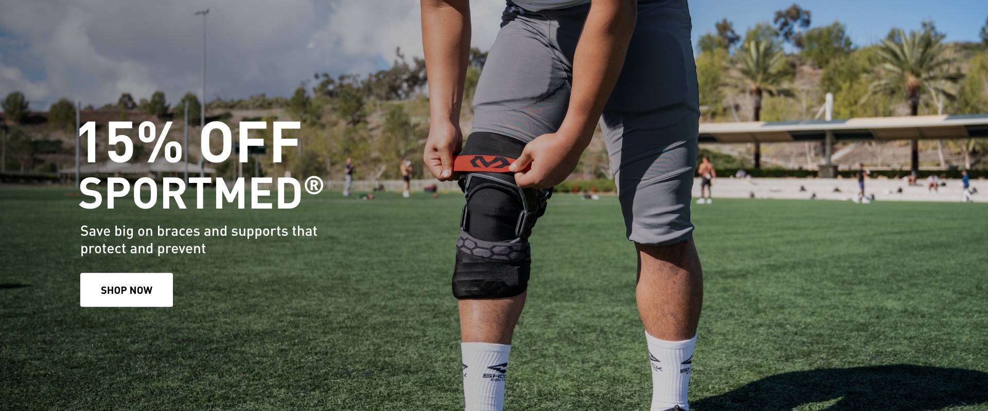 15% Off SPORTMED Save big on braces and supports that protect and prevent. SHOP NOW
