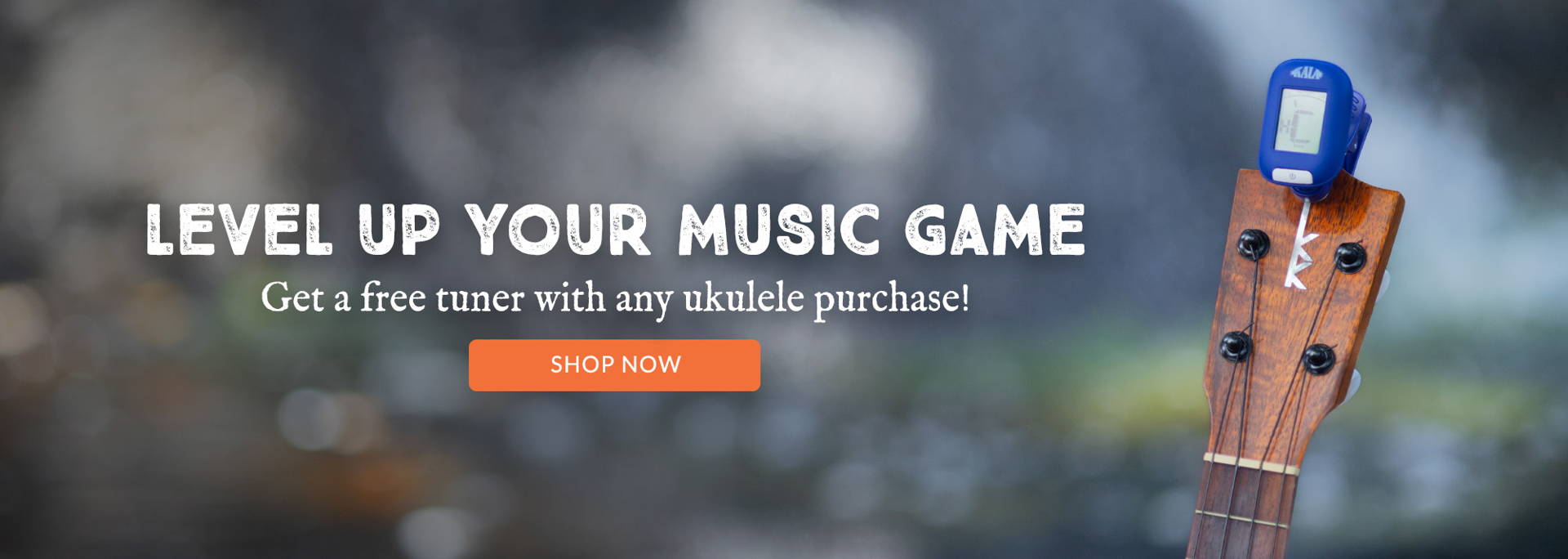 Level up your music game! Get a FREE tuner with any ukulele purchase!