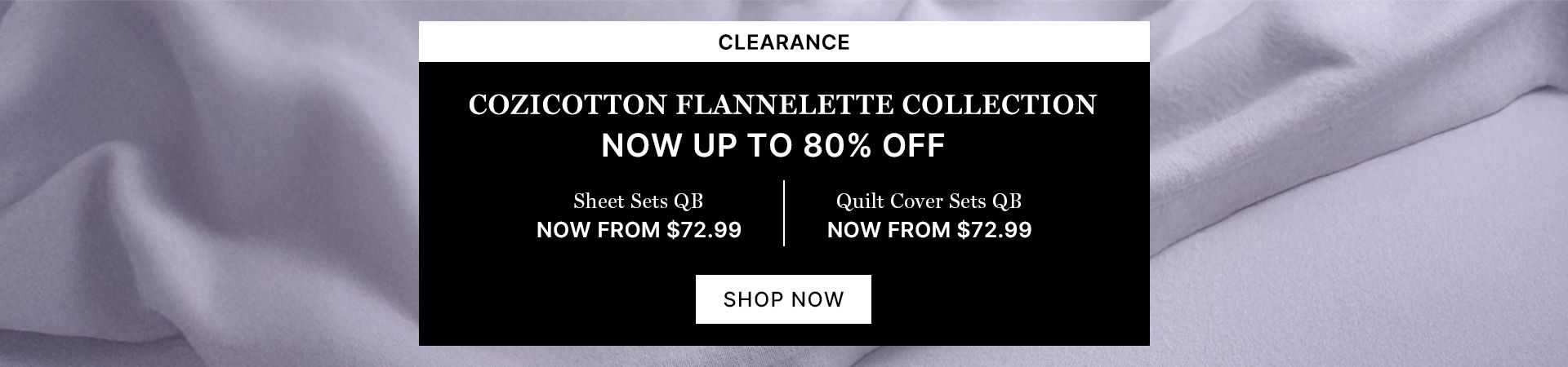 Clearance: CoziCotton Flannelette Collections, now up to 80% off