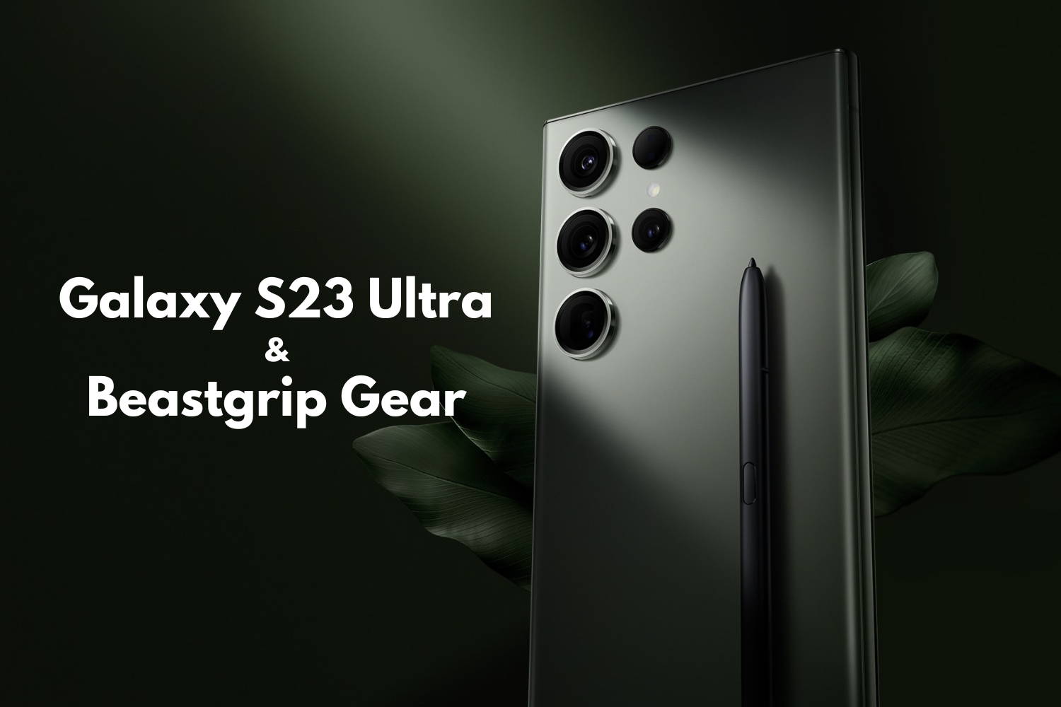 Samsung Galaxy S23 Ultra and Beastgrip Gear – BEASTGRIP CO