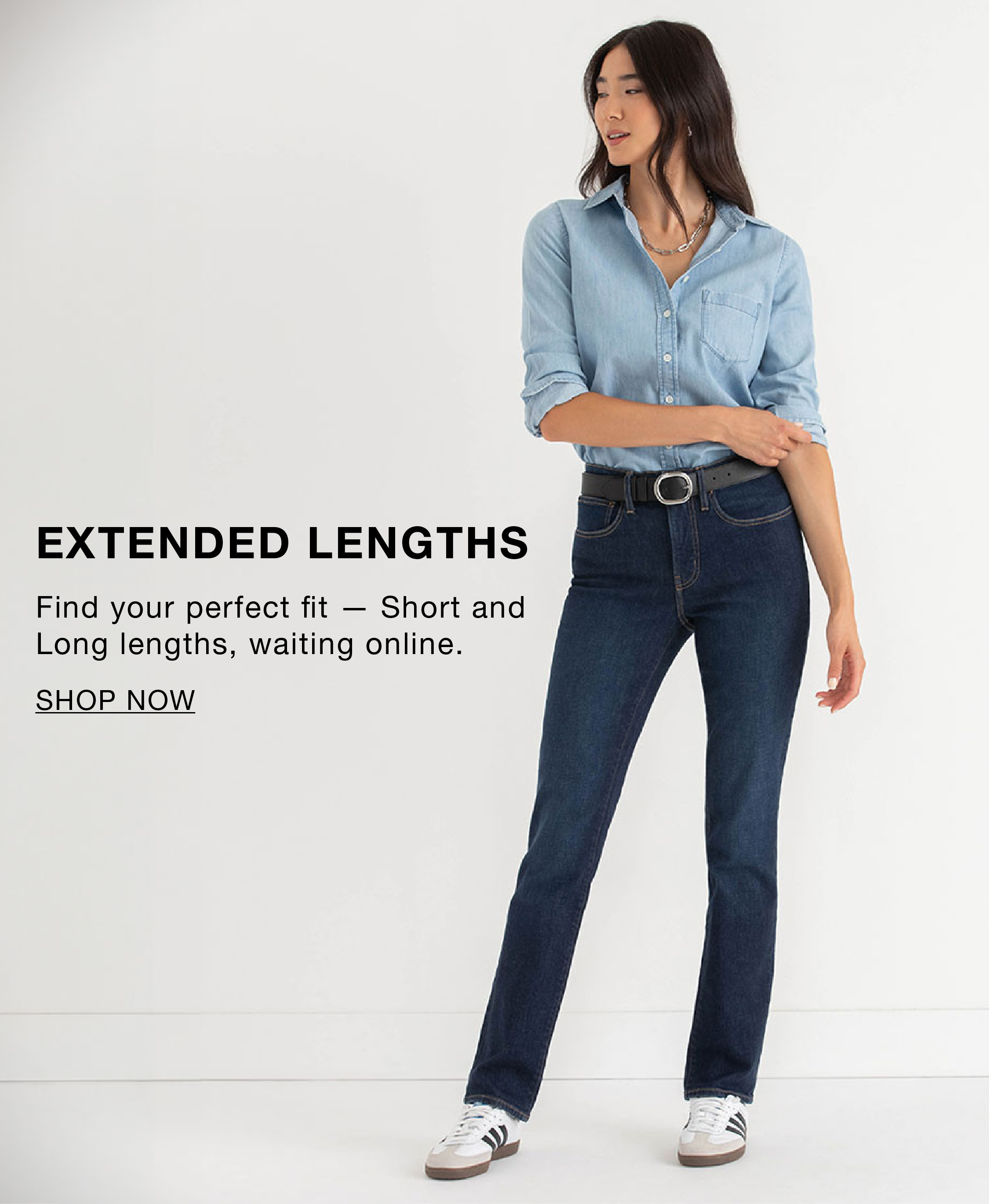 Woman in a denim shirt and jeans promoting extended lengths for clothing.