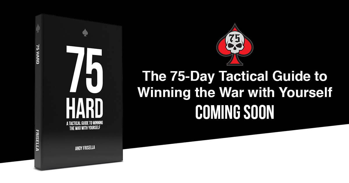 75 Hard Book The 75 Day Tactical Guide To Winning The War With Yourself