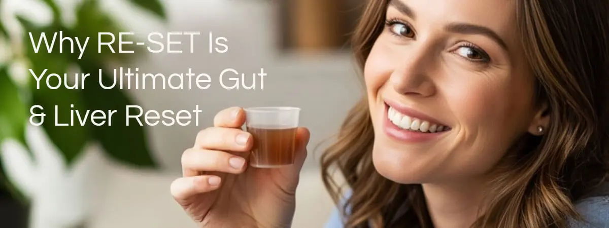 Why RE-SET is your ultimate gut and liver reset