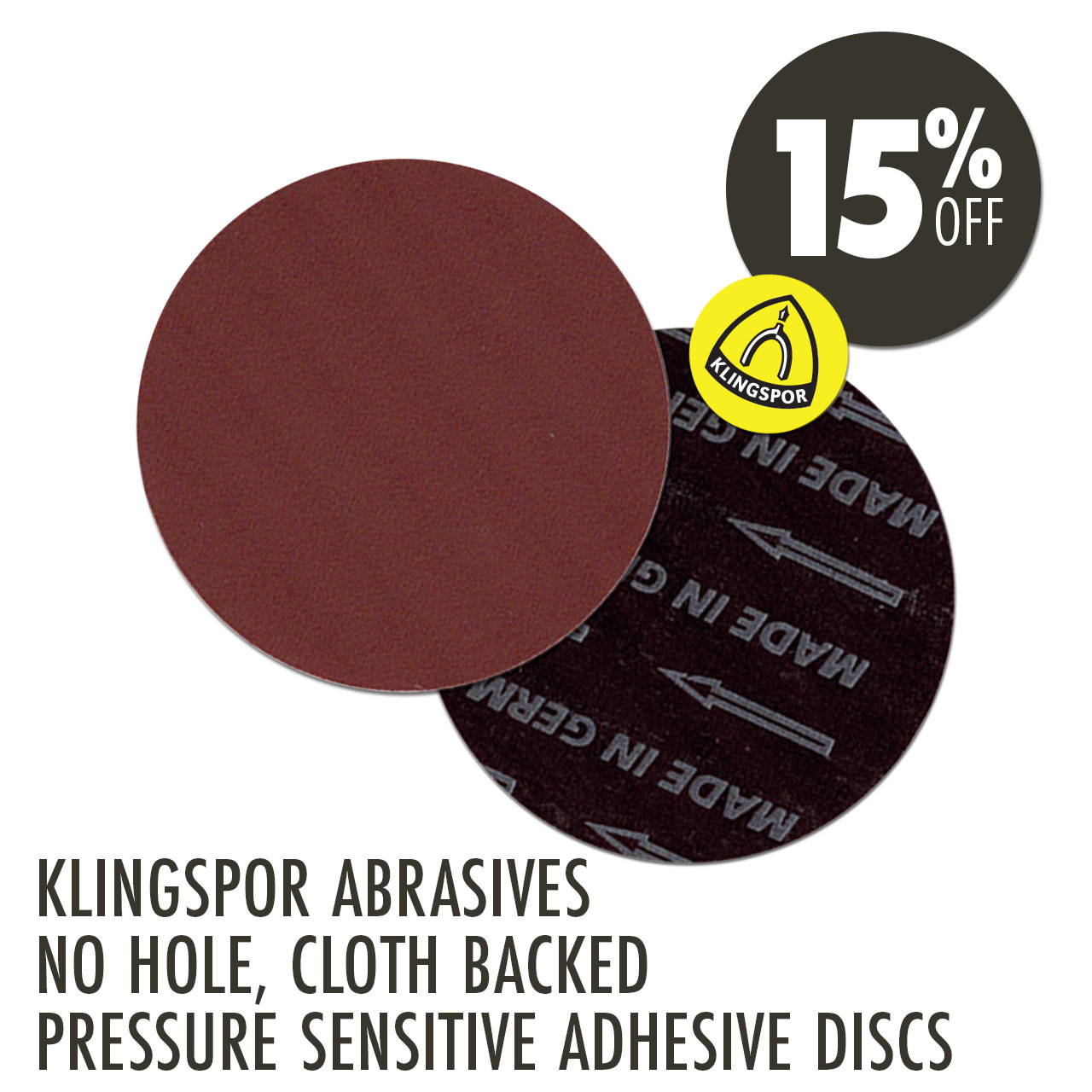 15% Off Klingspor Abrasives, No Hole, Cloth Backed Pressure Sensitive Adhesive Discs