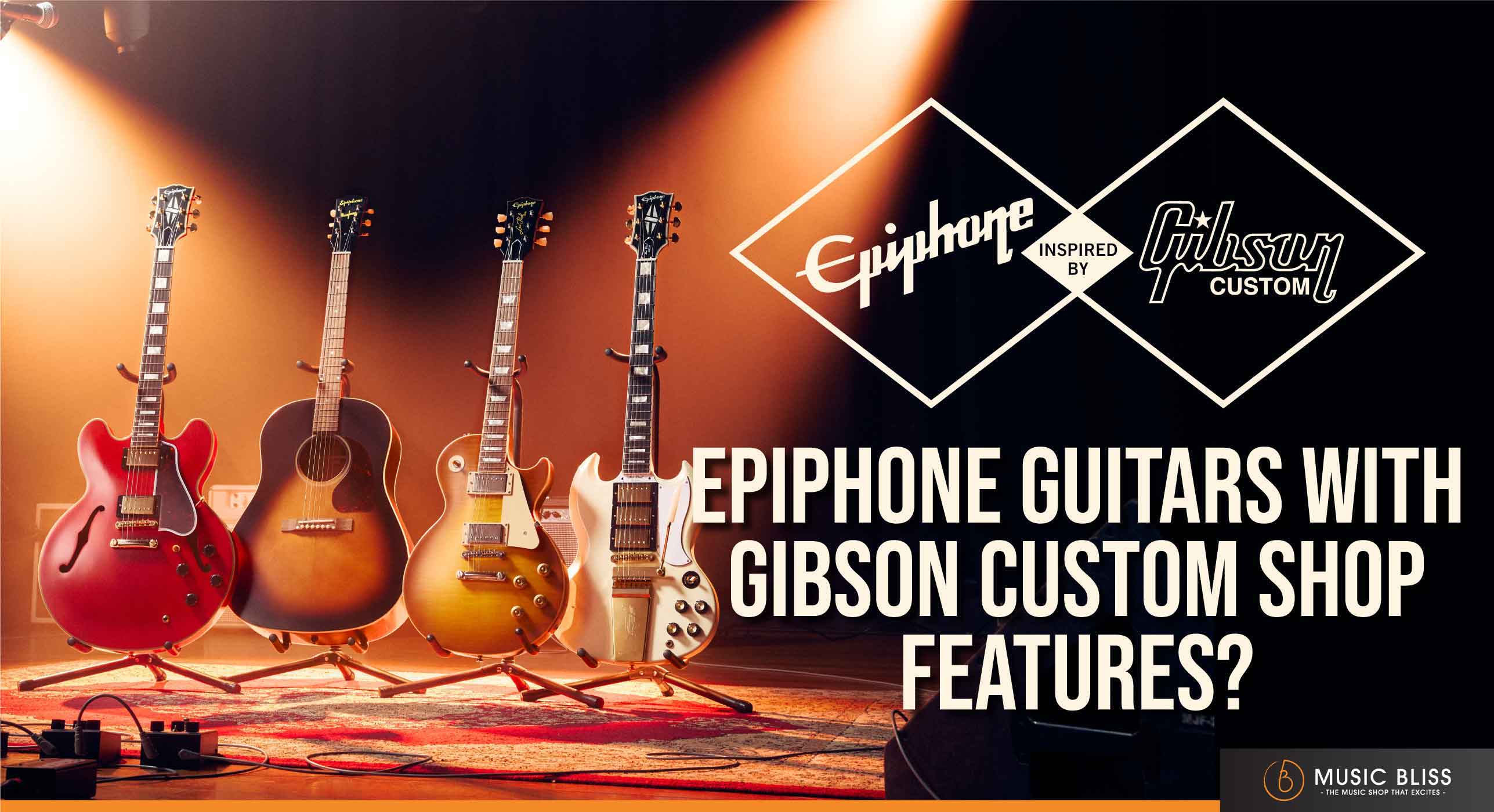 Epiphone Inspired By Gibson Custom: Epiphone Guitars with Epiphone Inspired By Gibson Custom: Epiphone Guitars with