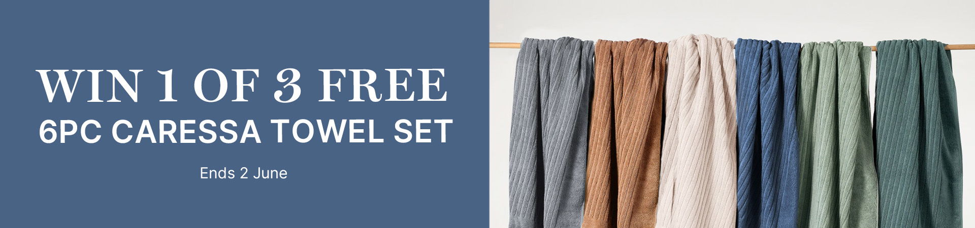 Win one of three free 6pc Carressa towel sets. Ends June 2.