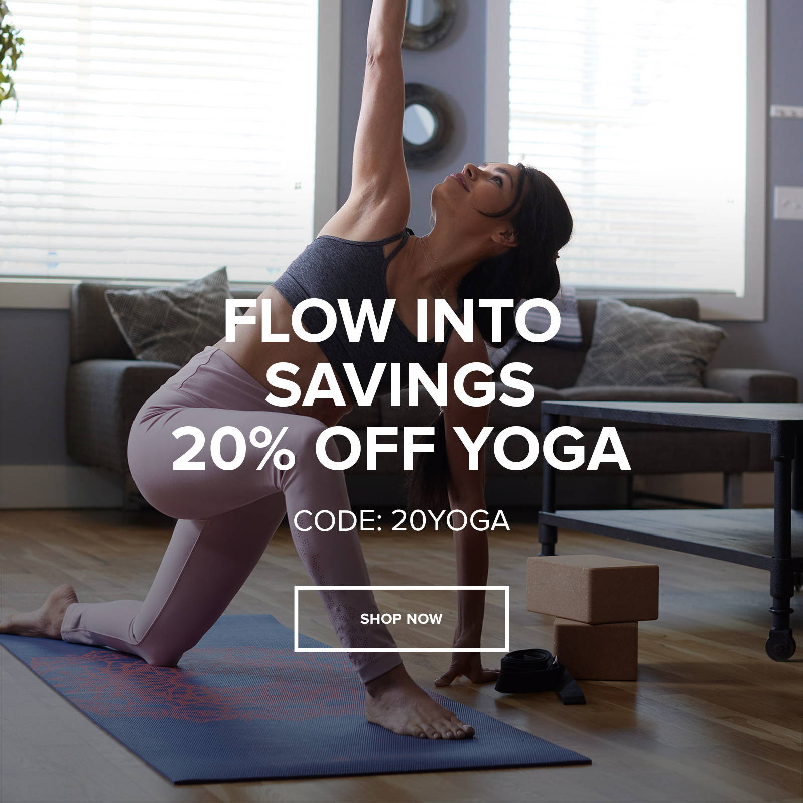 20% off Yoga Code: 20YOGA