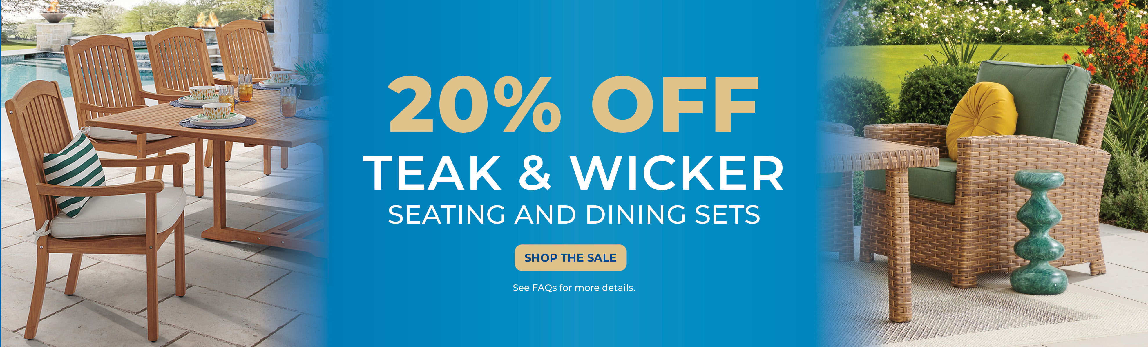20% off teak and wicker seating and dining sets