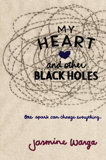 Cover of My Heart and Other Black Holes by Jasmine Warga
