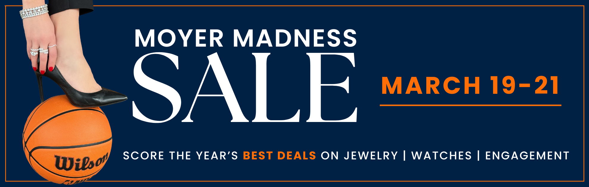 Moyer Madness Sale March 19-21 on jewelry, watches, and engagement.