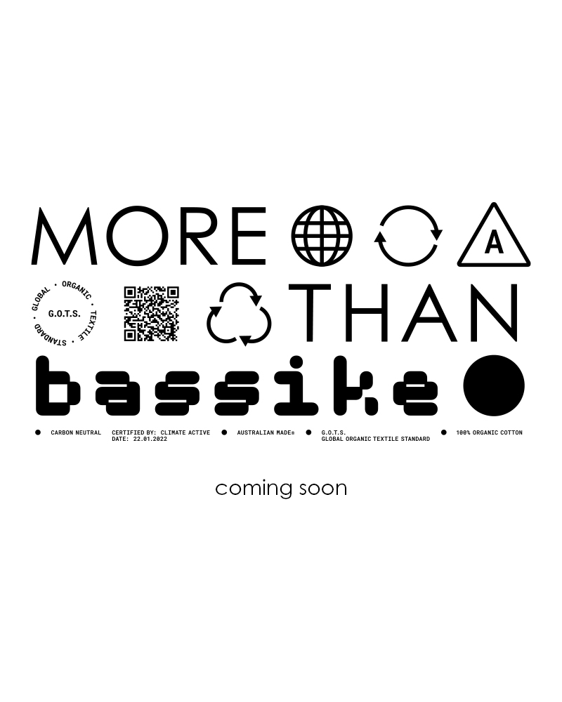 more than bassike. coming soon.