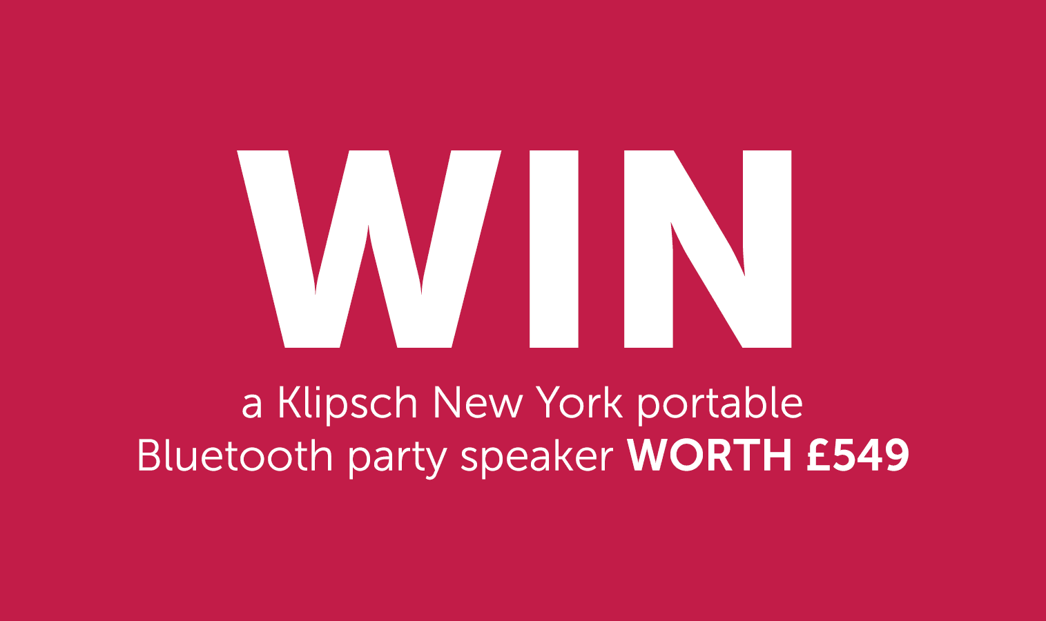 WIN a Klipsch New York portable Bluetooth party speaker WORTH £549