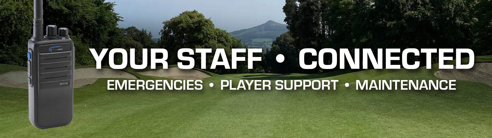 You Staff Connected, the Perfect Two-Way Radio for Golf Courses and Country Clubs