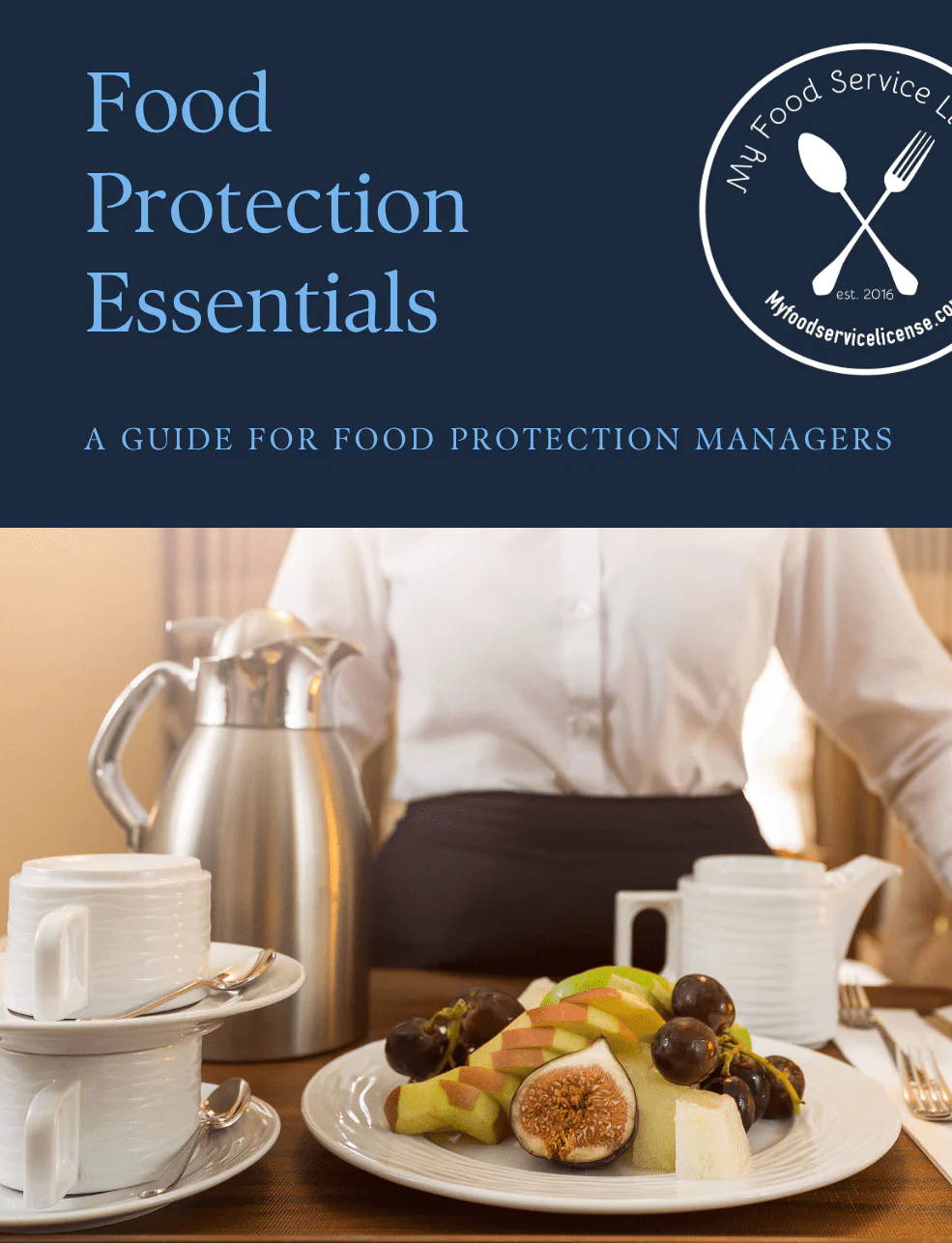 Food Protection Essentials: A Guide for Food Protection Managers | Ebook Edition - My Food Service License