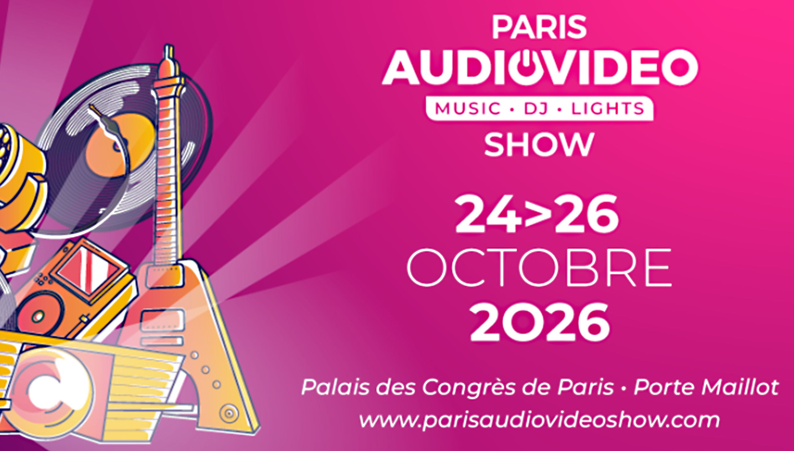 Paris Audiovideo Show, October 24-26, 2026, Paris Congress Center.
