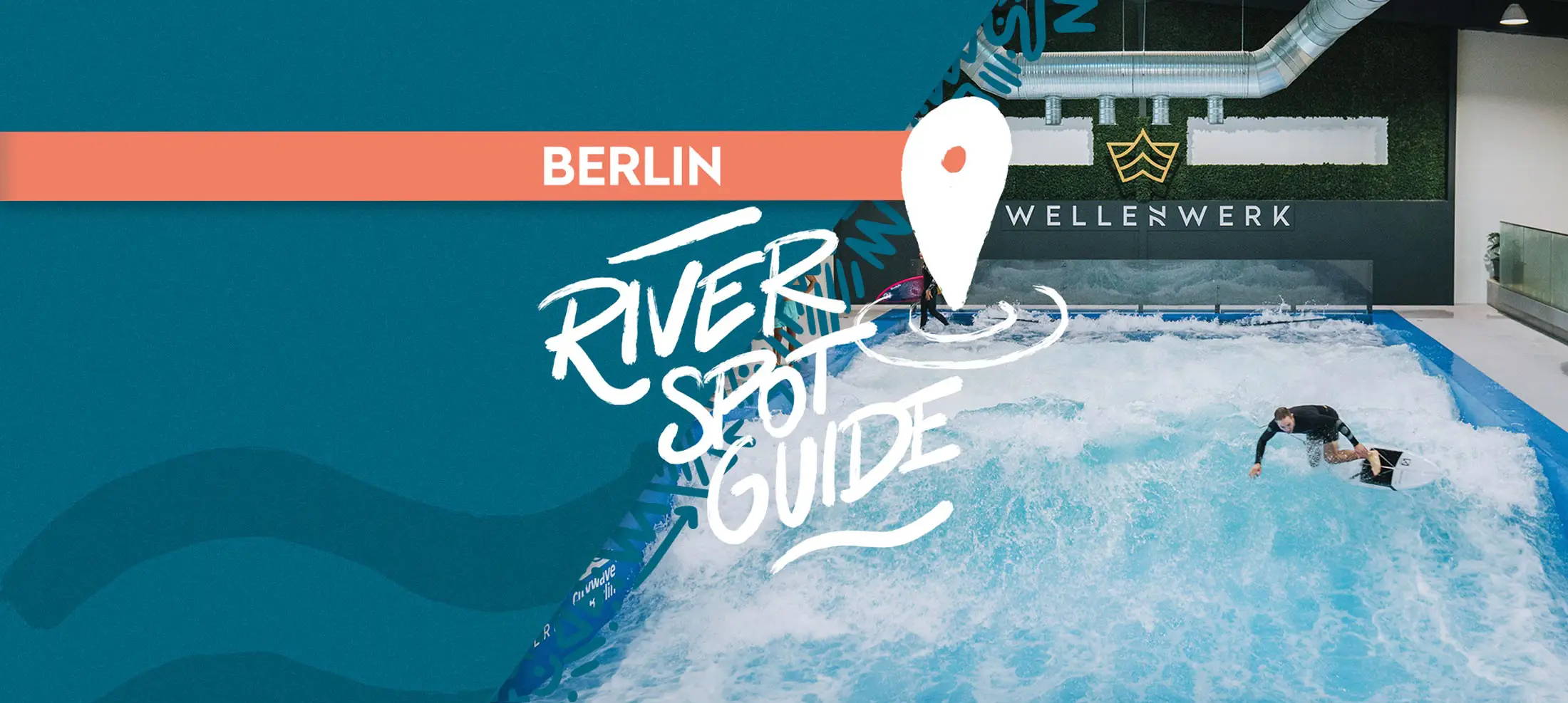 River Spot Guide Wellenwerk Berlin