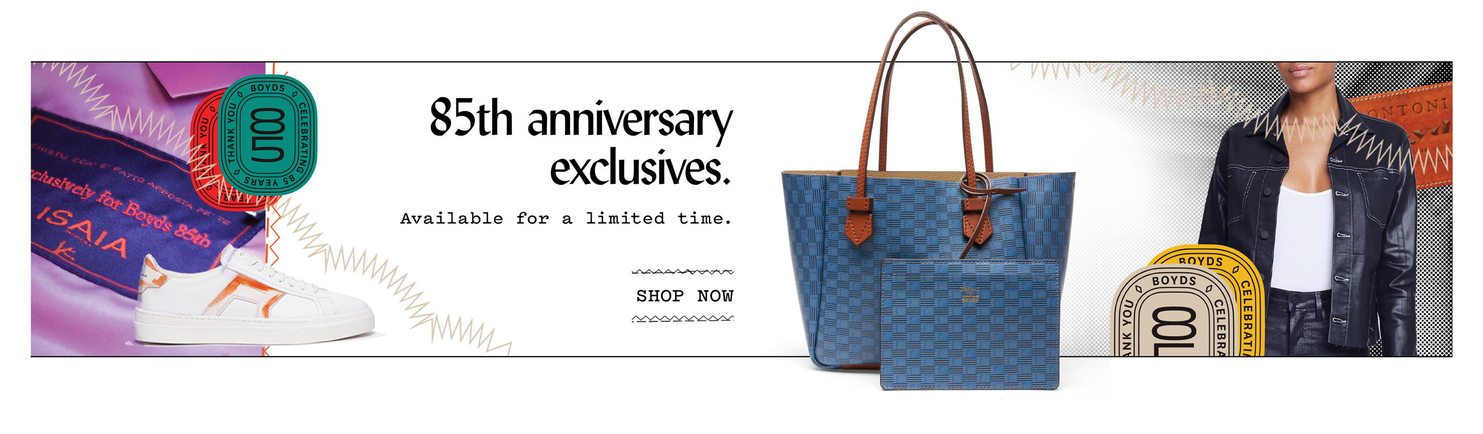 85th Anniversary Exclusives. Available for a limited time.
