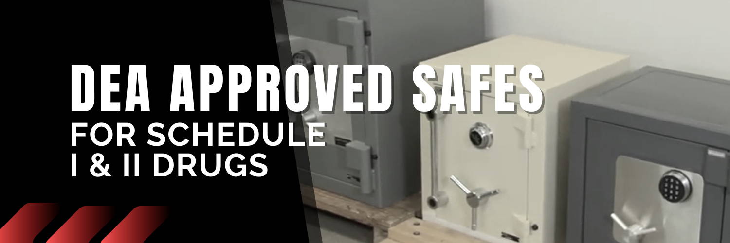 DEA Approved Safes for Schedule I & II Drugs