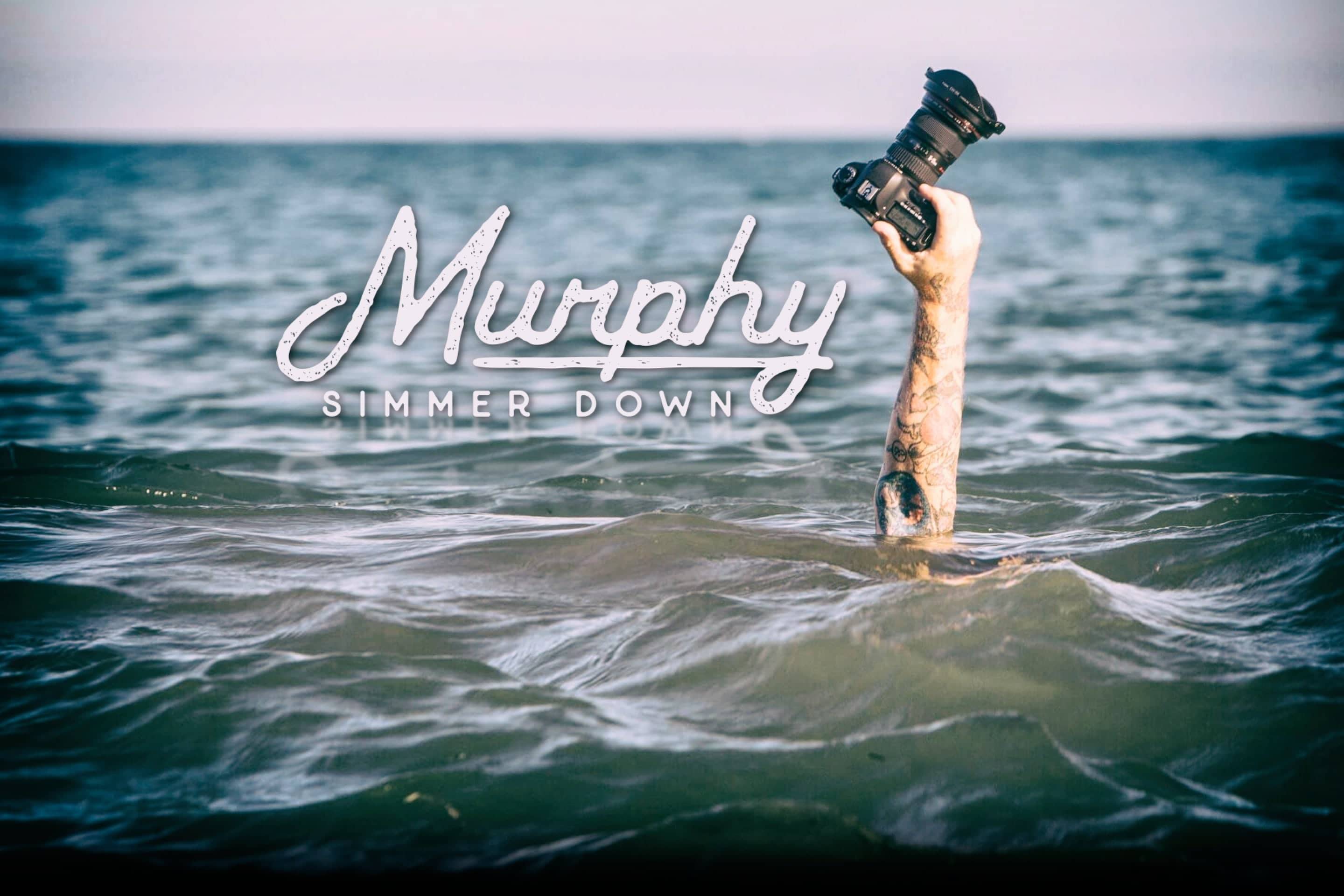 Murphy: Simmer Down