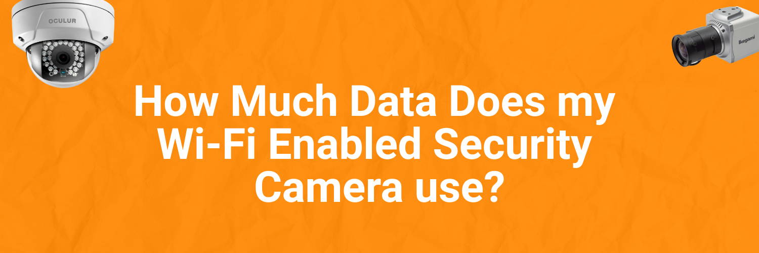 how much data does a wifi security camera use?