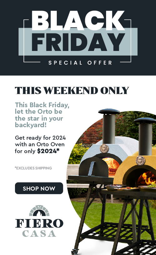 Black Friday Special Offer - Buy Orto Oven for Only $2024!