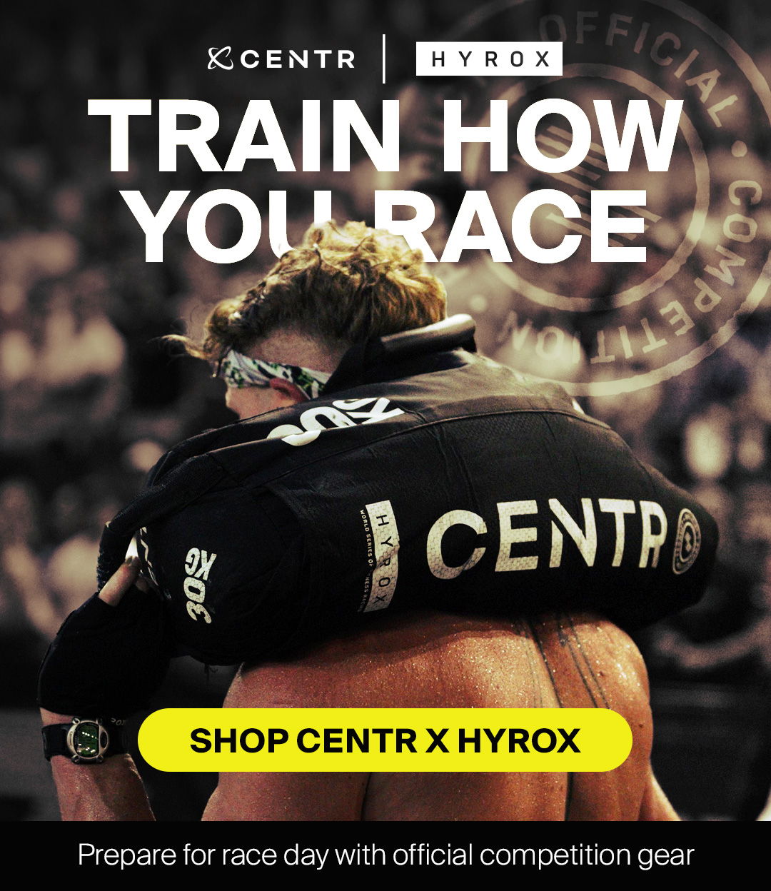 Train How You Race | Shop Centr x HYROX