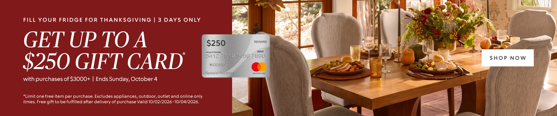 Get up to a $250 gift card when you spend $3,000 or more