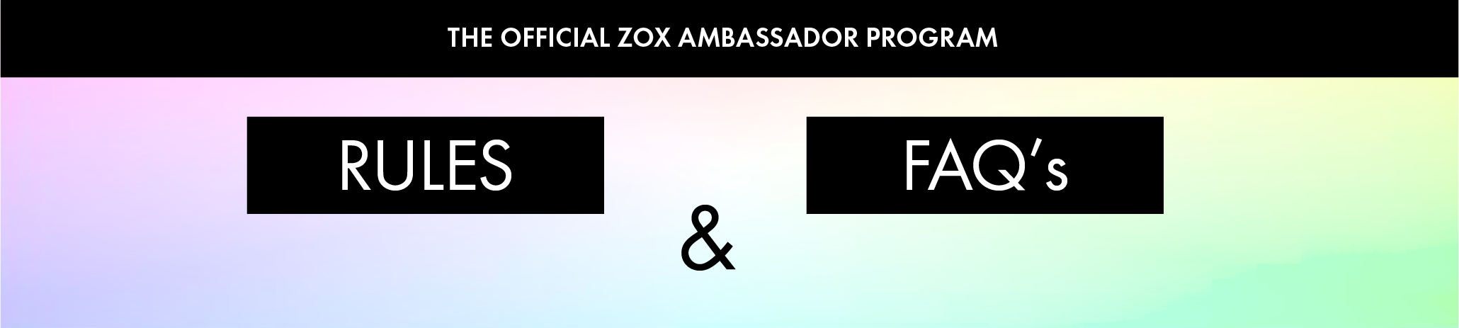 ZOX Ambassador Program FAQ