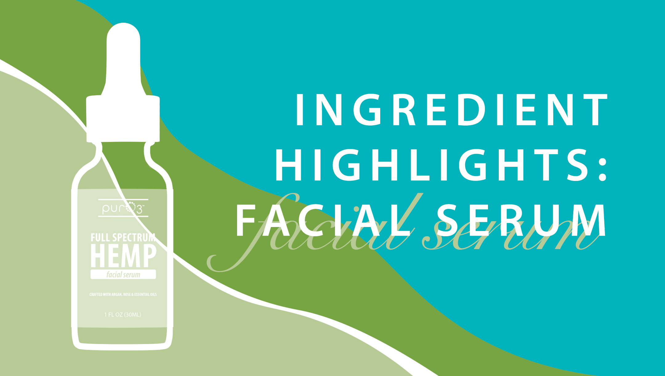 Ingredient Highlights: Facial Serum