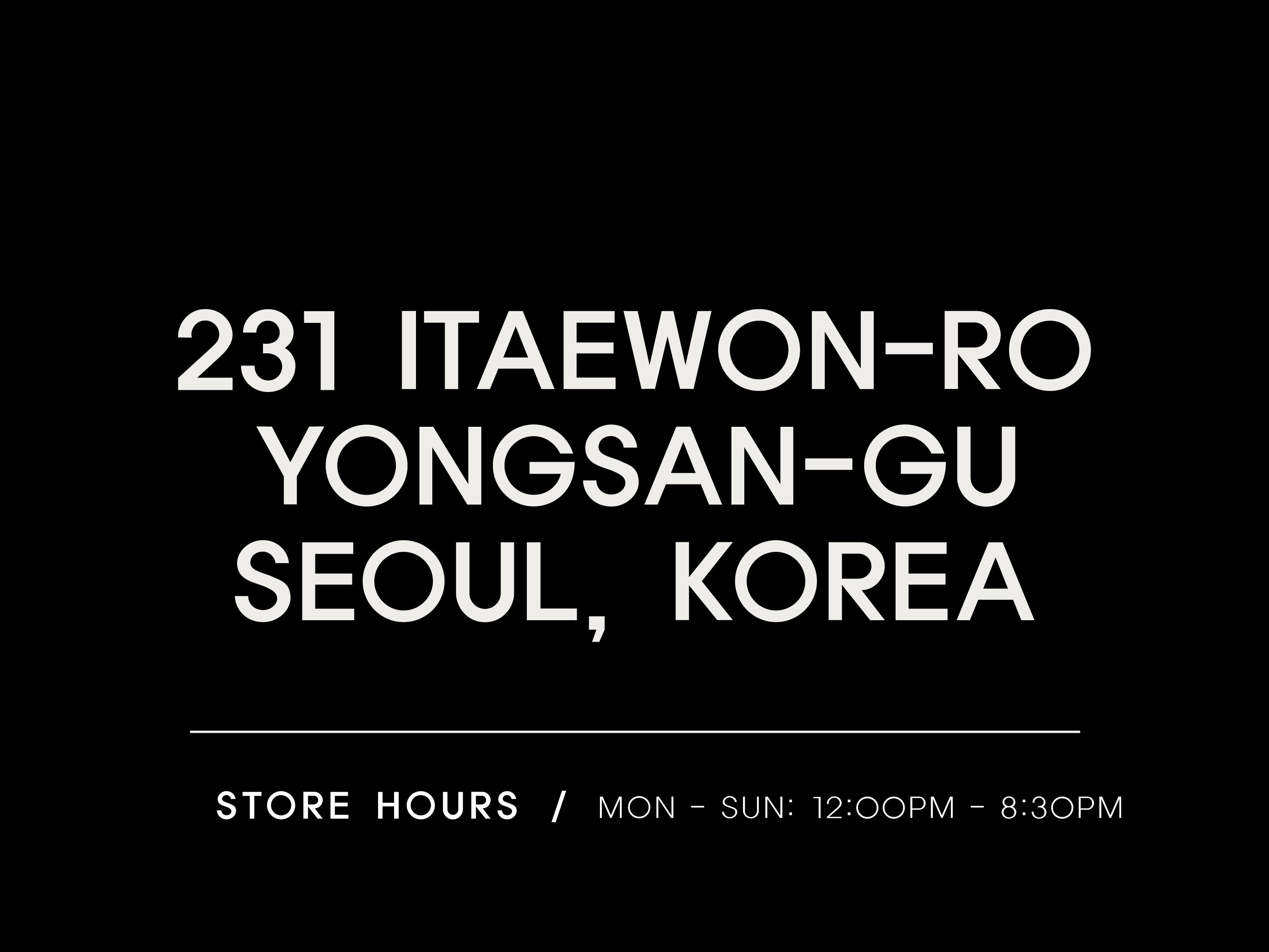 Address and store hours for a location in Seoul, Korea.