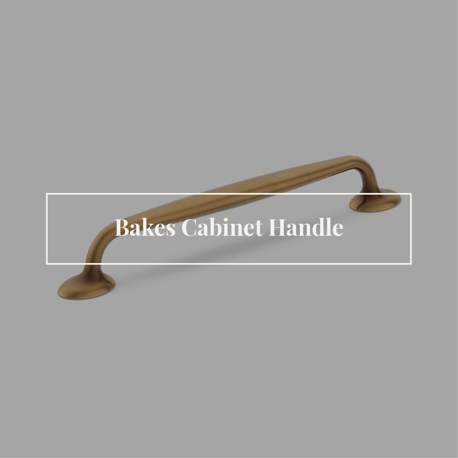 Bakes Cabinet Handle