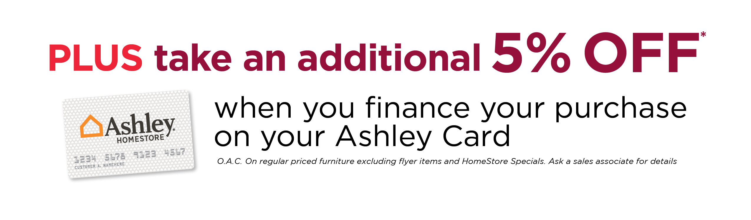 Plus take an Additional 5% off when you finance your purchase