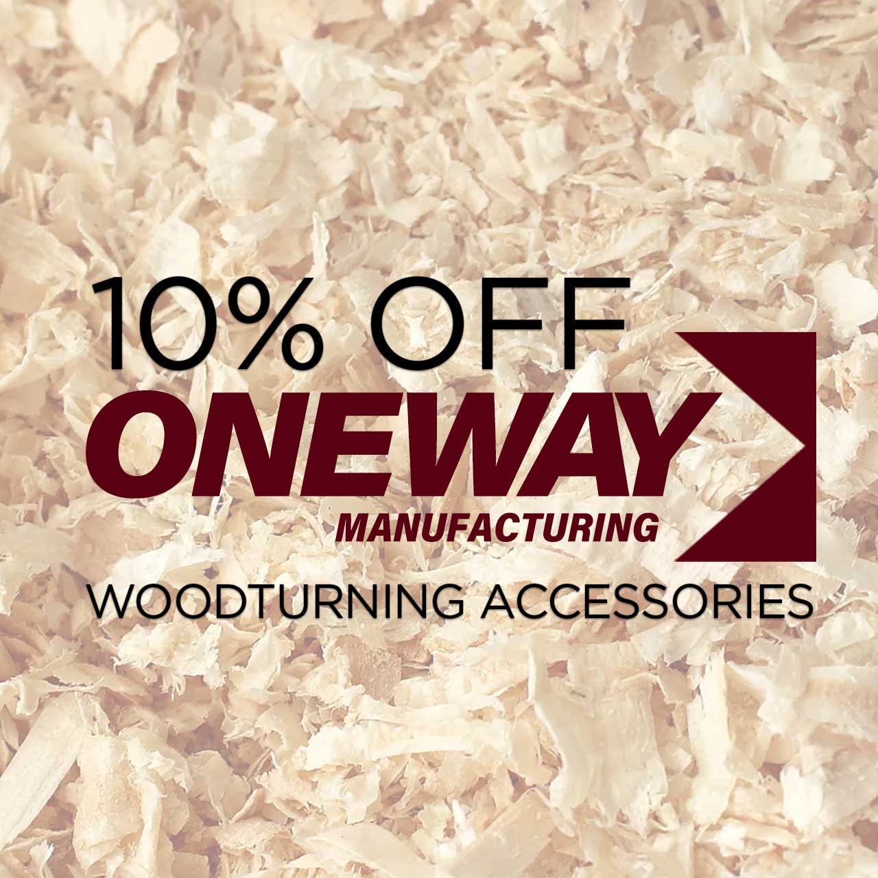 10% off ONEWAY Manufacturing woodturning accessories.