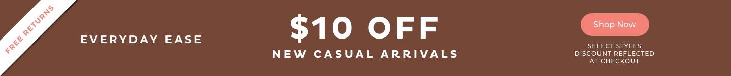$10 Off New Casual Arrivals