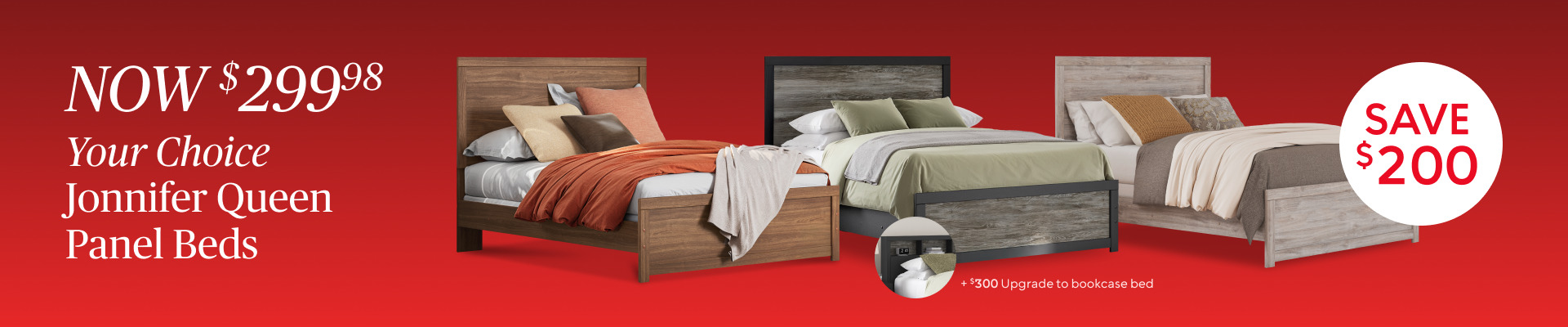 Your Choice​: Jonnifer Bed now $299.99 save $200​ 3 colours to choose from!​
