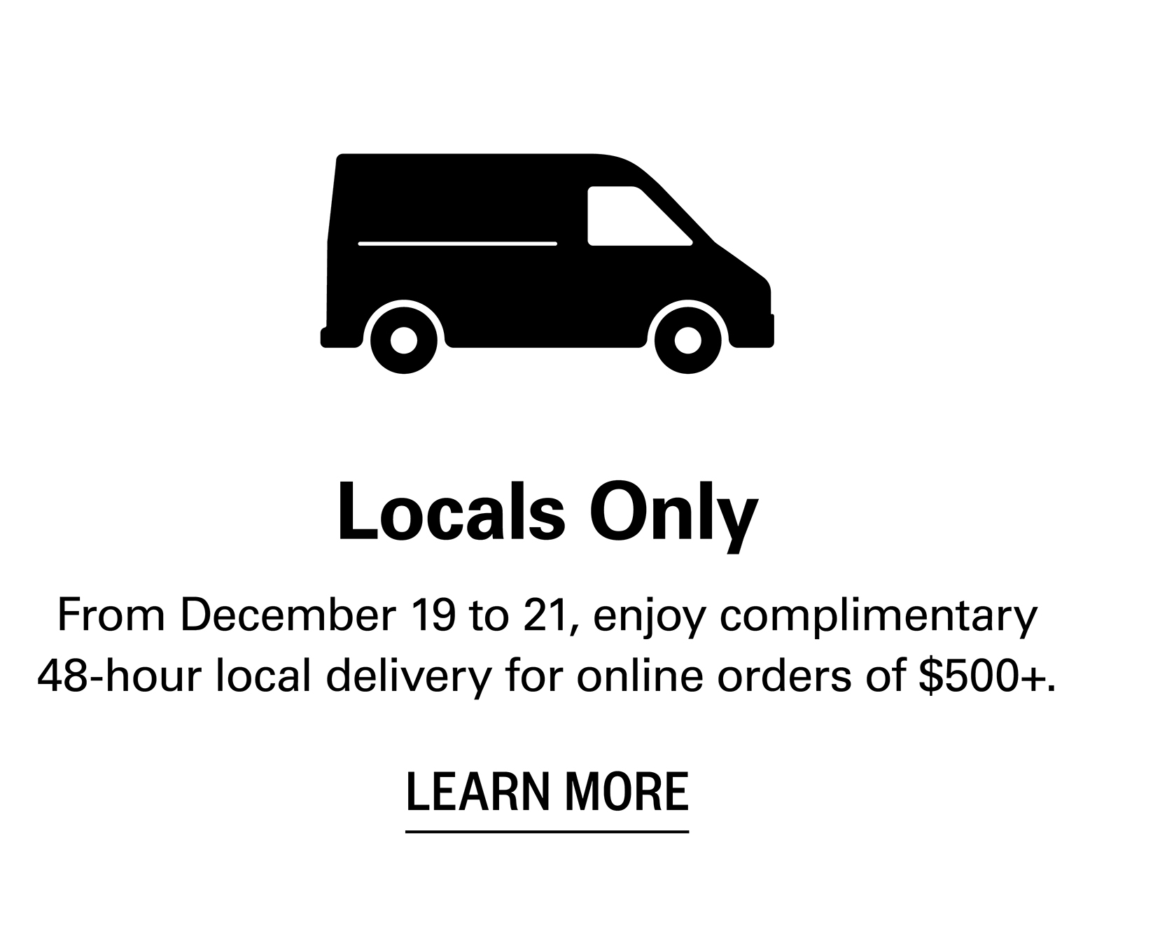 Complimentary 48 hour local delivery