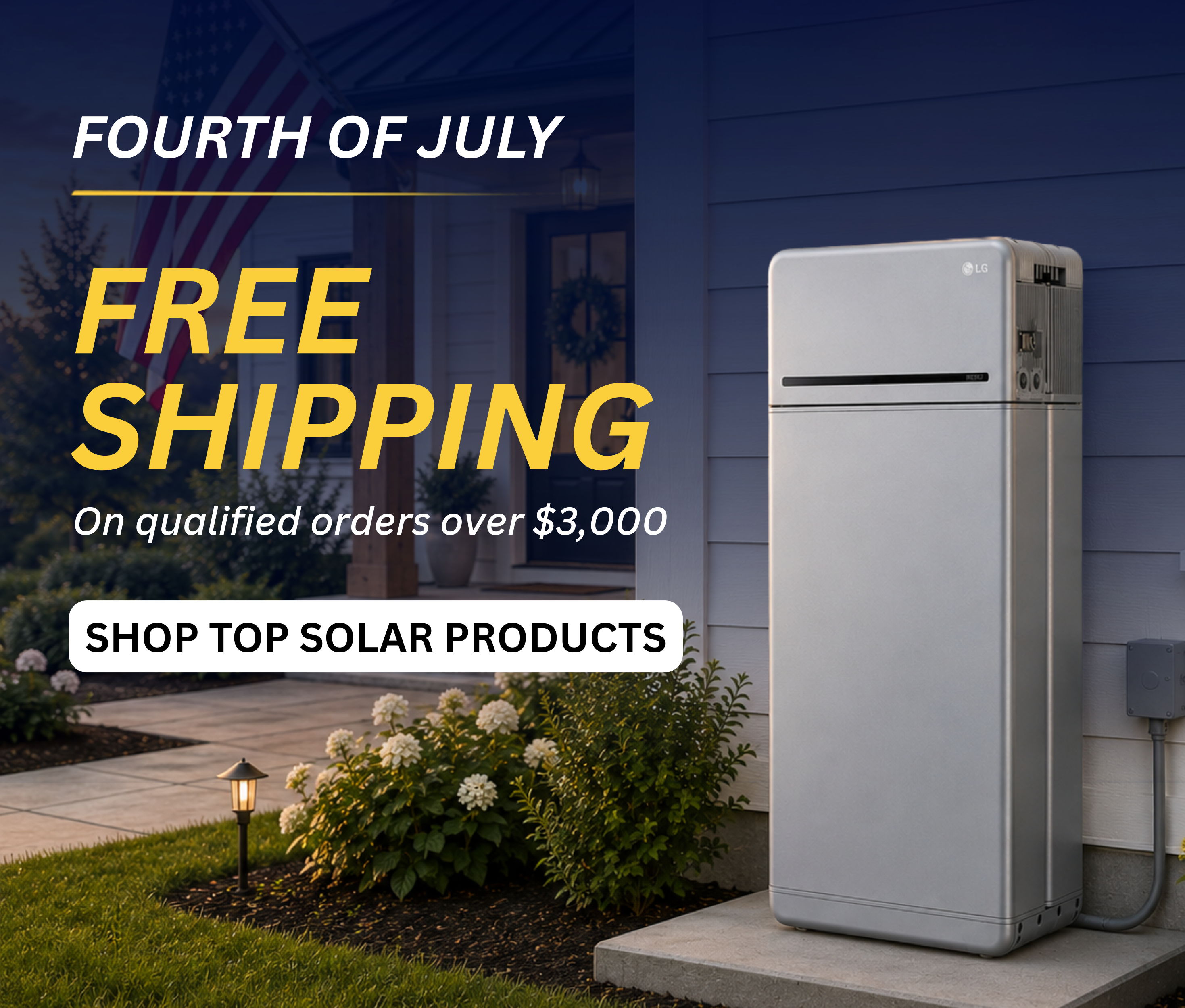 Fourth of July promotion for solar products with free shipping offer and LG battery.